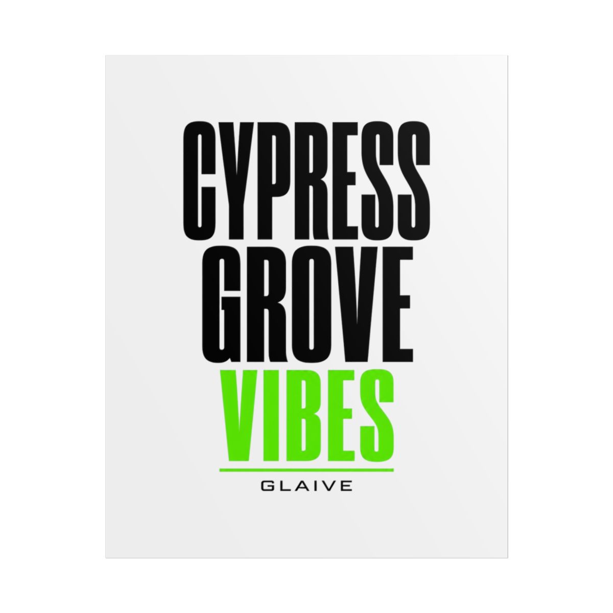 Glaive "Cypress Grove Vibes" Poster
