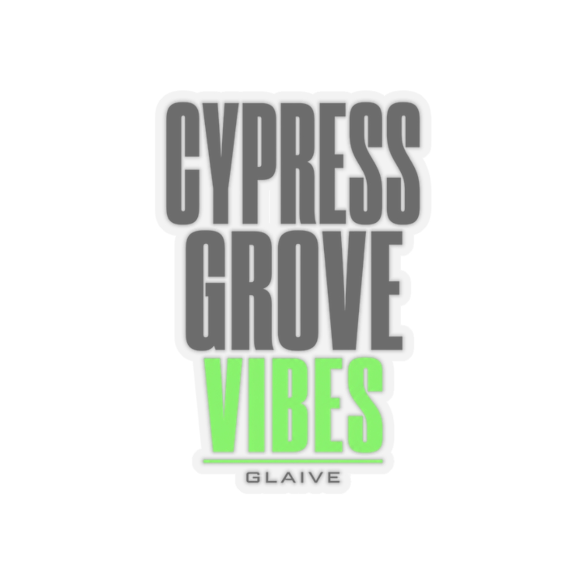 Glaive "Cypress Grove Vibes" Sticker